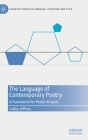 The Language of Contemporary Poetry: A Framework for Poetic Analysis By Lesley Jeffries Cover Image
