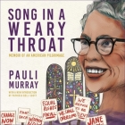 Song in a Weary Throat Lib/E: Memoir of an American Pilgrimage By Allyson Johnson (Read by), Pauli Murray, Patricia Bell-Scott (Introduction by) Cover Image