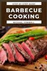 Barbecue Cooking: The American home cookbook for beginner (Quick and Easy #2) By Michael Comwell Cover Image