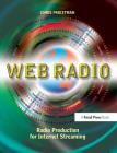 Web Radio: Radio Production for Internet Streaming By Chris Priestman Cover Image