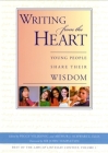 Writing From The Heart: Young People Share Their Wisdom Cover Image
