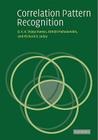 Correlation Pattern Recognition By B. V. K. Vijaya Kumar, Abhijit Mahalanobis, Richard D. Juday Cover Image