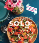 Cooking Solo: The Fun of Cooking for Yourself Cover Image