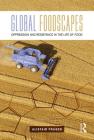 Global Foodscapes: Oppression and Resistance in the Life of Food By Alistair Fraser Cover Image