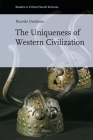 The Uniqueness of Western Civilization (Studies in Critical Social Sciences #28) By Ricardo Duchesne Cover Image