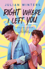 Right Where I Left You By Julian Winters Cover Image