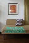 Modern Bargello: Learn to Basic Bargello Needlepoint for Beginners By Pineda Silvia Cover Image