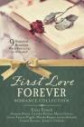 First Love Forever Romance Collection: 9 Historical Romances Where First Loves are Rekindled Cover Image