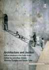 Architecture and Justice: Judicial Meanings in the Public Realm (Ashgate Studies in Architecture) Cover Image