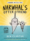 Narwhal's Otter Friend (A Narwhal and Jelly Book #4) By Ben Clanton Cover Image