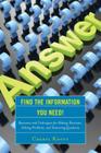 Find the Information You Need!: Resources and Techniques for Making Decisions, Solving Problems, and Answering Questions Cover Image