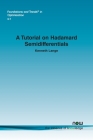 A Tutorial on Hadamard Semidifferentials (Foundations and Trends(r) in Optimization) Cover Image