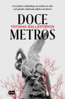 Doce metros / Twelve Meters By Tatiana Ballesteros Cover Image