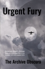 Urgent Fury: Parachute Assaults, Hostage Rescues, and America's First Contact with an Ancient Evil. By The Archive Obscura Cover Image