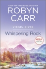 Whispering Rock: A Virgin River Novel By Robyn Carr Cover Image