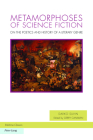Metamorphoses of Science Fiction: On the Poetics and History of a Literary Genre (Ralahine Utopian Studies #18) Cover Image