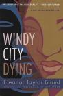 Windy City Dying (Marti MacAlister Mysteries #10) By Eleanor Taylor Bland Cover Image