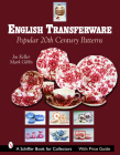 English Transferware: Popular 20th Century Patterns (Schiffer Book for Collectors) Cover Image