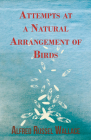 Attempts at a Natural Arrangement of Birds By Alfred Russel Wallace Cover Image