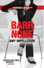 Barr None By Amy Impellizzeri Cover Image