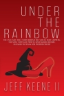 Under the Rainbow By Jeff Keene Cover Image