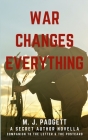 War Changes Everything: The Postcard & The Letter Spin-off Novella, Book 3.1 By M. J. Padgett Cover Image