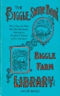 The Biggle Swine Book: Much Old and More New Hog Knowledge, Arranged in Alternate Streaks of Fat and Lean Cover Image
