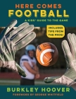Here Comes Football!: A Kids' Guide to the Game By Burkley Hoover Cover Image