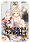 Tearmoon Empire: Volume 9 By Nozomu Mochitsuki, Gilse (Illustrator), David Teng (Translator) Cover Image