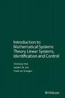Introduction to Mathematical Systems Theory: Linear Systems, Identification and Control Cover Image