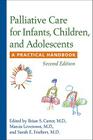 Palliative Care for Infants, Children, and Adolescents: A Practical Handbook Cover Image