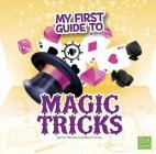 My First Guide to Magic Tricks (My First Guides) By Norm Barnhart, Steve Charney Cover Image