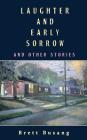 Laughter and Early Sorrow: And Other Stories Cover Image