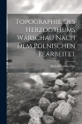 Topographie Des Herzogthums Warschau Nach Dem Polnischen Bearbeitet By Jerzy Benjamin Flatt Cover Image