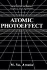 Atomic Photoeffect (Physics of Atoms and Molecules) By M. Ya Amusia Cover Image