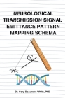 Neurological Transmission Signal Emittance Pattern Mapping Schema Cover Image