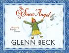 The Snow Angel By Glenn Beck, Chris Schoebinger, Brandon Dorman (Illustrator) Cover Image