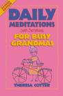 Daily Meditations with Scripture for Busy Grandmas By Theresa Cotter Cover Image