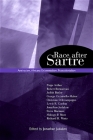 Race After Sartre: Antiracism, Africana Existentialism, Postcolonialism (Suny Series) By Jonathan Judaken (Editor) Cover Image
