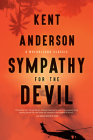 Sympathy for the Devil (Mulholland Classic) By David Morrell (Foreword by), Kent Anderson Cover Image