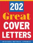 202 Great Cover Letters By Michael Betrus Cover Image