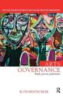 Arts Governance: People, Passion, Performance By Ruth Rentschler Cover Image