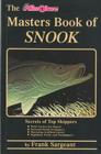 The Masters Book of Snook: Secrets of Top Skippers (Saltwater #2) By Frank Sargeant Cover Image