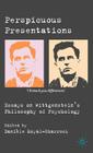Perspicuous Presentations: Essays on Wittgenstein's Philosophy of Psychology By D. Moyal-Sharrock (Editor) Cover Image