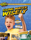 Using Water Wisely By Robin Twiddy Cover Image