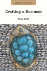 Crafting a Business By Tana Reiff Cover Image