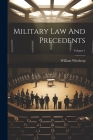 Military Law And Precedents; Volume 1 By William Winthrop Cover Image