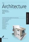 The Architecture Reference & Specification Book: Everything Architects Need to Know Every Day Cover Image
