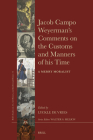 Jacob Campo Weyerman's Comments on the Customs and Manners of His Time: A Merry Moralist (Brill's Studies on Art #72) Cover Image