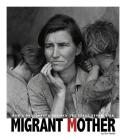 Migrant Mother: How a Photograph Defined the Great Depression (Captured History) By Don Nardo, Alexa Sandmann (Consultant), Kathleen Baxter (Consultant) Cover Image